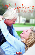 100 Jahre jung 100 Jahre jung