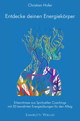 Entdecke deinen Energiekörper Entdecke deinen Energiekörper