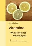 Vitamine - Wirkstoffe des Lebendigen Vitamine - Wirkstoffe des Lebendigen