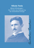 Nikola Tesla - Meine Erfindungen Nikola Tesla - Meine Erfindungen