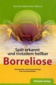 Borreliose. Spät erkannt und trotzdem heilbar Borreliose. Spät erkannt und trotzdem heilbar