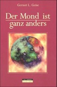 Der Mond ist ganz anders