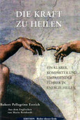 Die Kraft zu heilen Die Kraft zu heilen