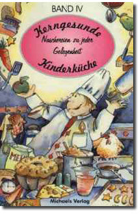Kerngesunde Kinderküche, Band 4