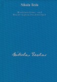 Nikola Tesla - Wechselstrom- und Hochfrequenztechnologie Nikola Tesla - Wechselstrom- und Hochfrequenztechnologie
