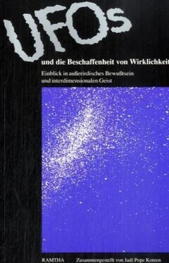 Ramtha - Ufos und die Beschaffenheit von Wirklichkeit