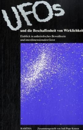 Ramtha - Ufos und die Beschaffenheit von Wirklichkeit