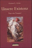 Unsere Existenz: Nur ein Traum? Unsere Existenz: Nur ein Traum?