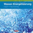 Wasser-Energetisierung Wasser-Energetisierung